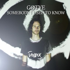 Gotye - Somebody That I Used To Know (VOLB3X Remix)