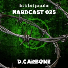HARDCAST025 - D.CARBONE