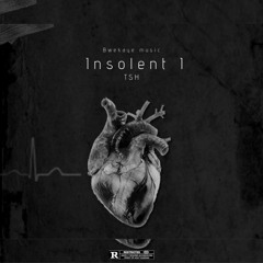 Insolent I by TSH