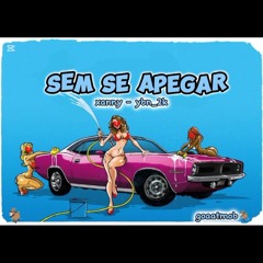 sem se apegar - xanny - ybn2k