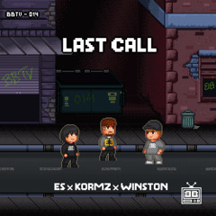(CLIP) ES X KORMZ X WINSTON - LAST CALL
