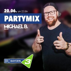 Michael B.'s Bayern 3 Partymix 2K20