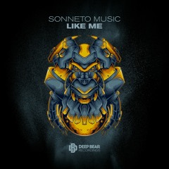 Sonneto Music - Like Me