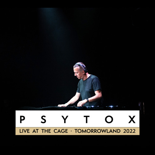 Psytox Live at the Cage · Tomorrowland 2022