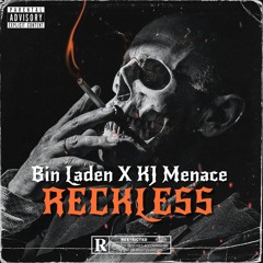 RECKLESS ~KJ Menace