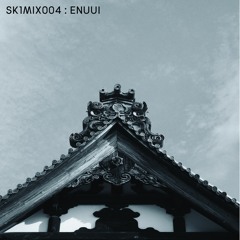 SK1MIX004 : ENUUI