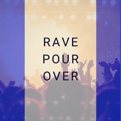 PAULELLA - RAVE POUR OVER