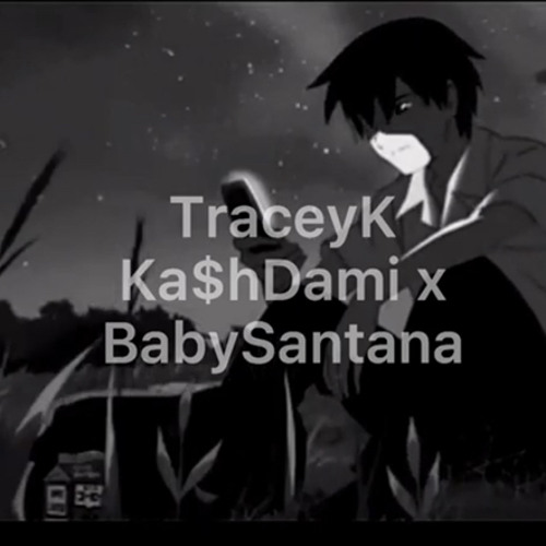 TraceyK - Ka$hDami x Baby Santana unreleased