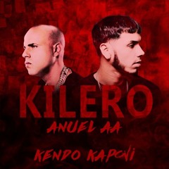 Anuel AA, Kendo Kaponi - KILERO