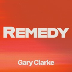 gary clarke - remedy preview.mp3