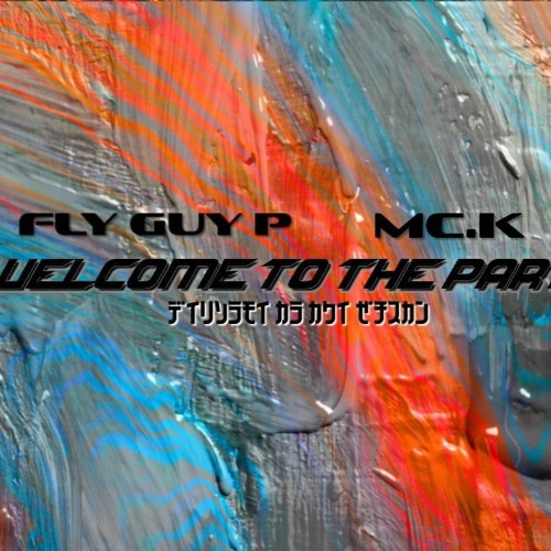 Welcome To The Party (Freestyle) Feat. Fly Guy P