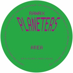 RWX09 - PLANETERS/SAVERIO CELESTRI -  AREA (RAWAX)
