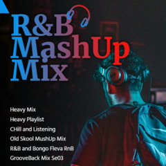 R&B MushUp Mix - Chill and Soul Old Skool Brunch (SE03)