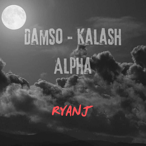 Damsa , Kalash - Alpha -RYAN J REMIX 2024 (click buy for full)