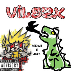 Vile2x ft Ace WB