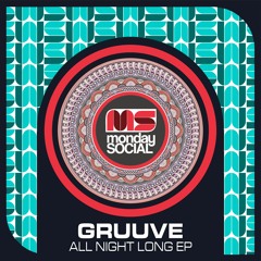 Gruuve - All Night Long EP [Monday Social Music]