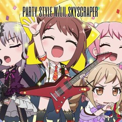 party style w/ lil skyscraper