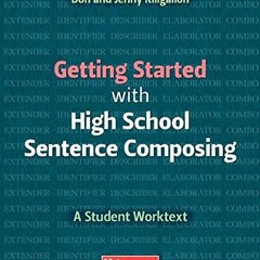 [READ] [EPUB KINDLE PDF EBOOK] Getting Started with High School Sentence Composing: A