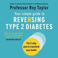 [Free] PDF 📍 Your Simple Guide to Reversing Type 2 Diabetes: The 3-Step Plan to Tran