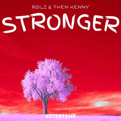 RLBZ & Then Kenny - Stronger [Outertone Release]