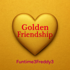Golden Friendship