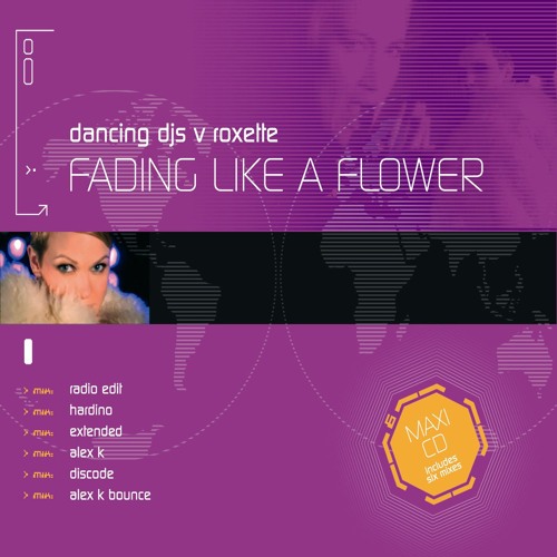 Fading Like a Flower (Extended Mix) [Dancing DJ's vs. Roxette]
