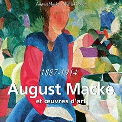 Télécharger le PDF August Macke et œuvres d'art: 1887-1914 (PARKSTONE) (French Edition) au format