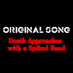 Death approaches with a spiked hand