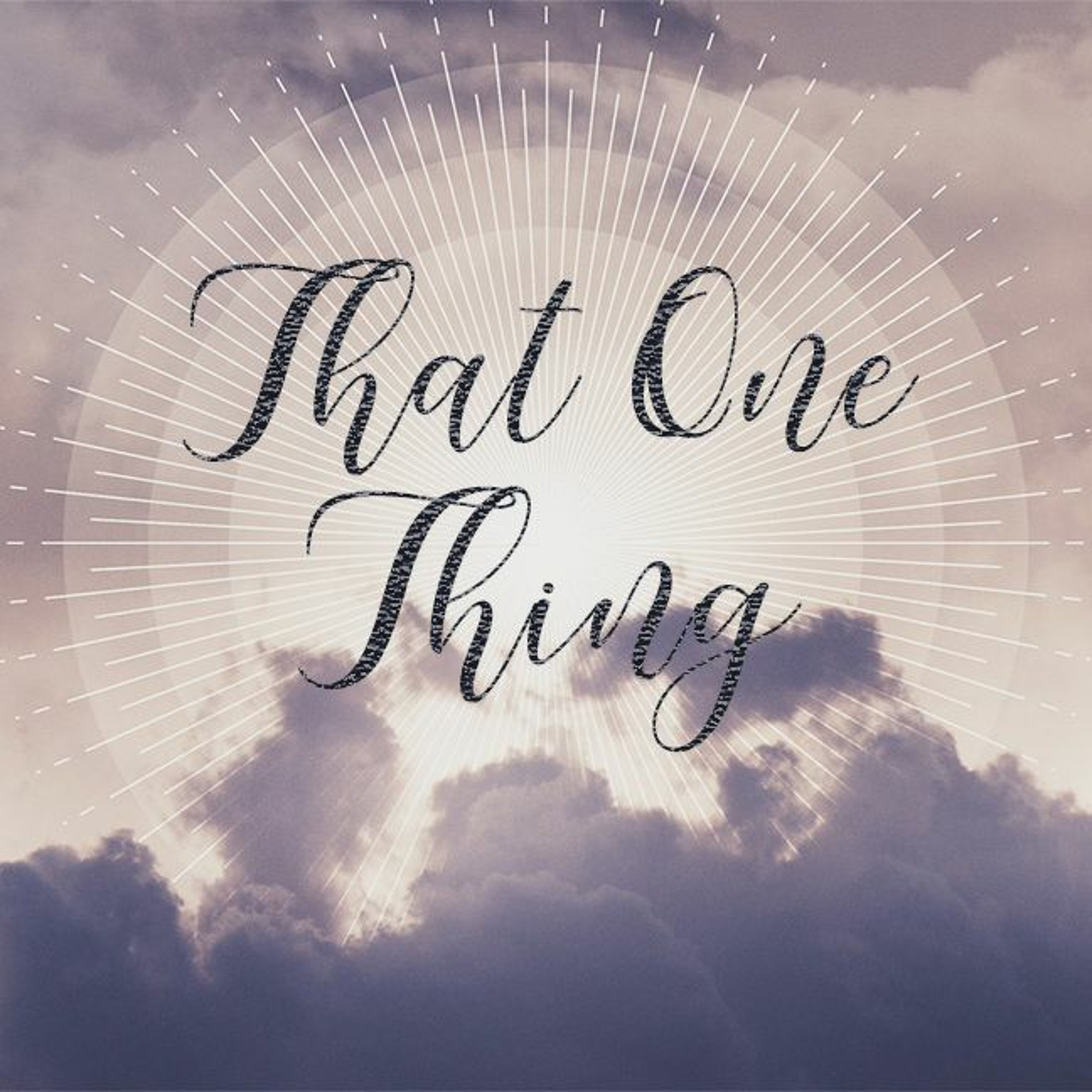 2-23-2020  "That One Thing"   -Pastor Bill Register episode artwork