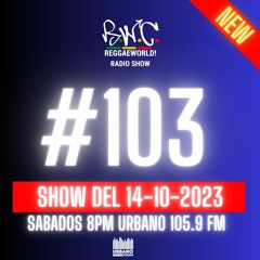 ReggaeWorld Radio Show #103 (Beyond The Stars) By Pop (14-10-23) @ Urbano 105.9 FM