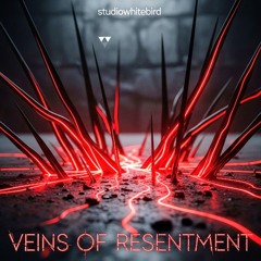 Veins of Resentment