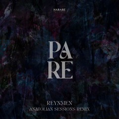 Reynmen - Pare (Anatolian Sessions Remix)