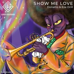 Donatto & Eze Drill - Show Me Love