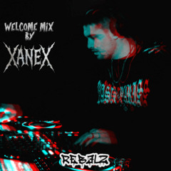 XANEX - REBELZ WELCOME MIX