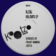 Klenz, Franc Mamba, Zocca - Holidays EP