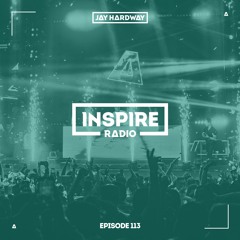 Jay Hardway - Inspire Radio ep. 113