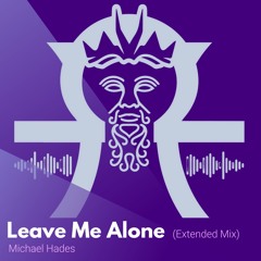 Leave Me Alone (Extended Mix)