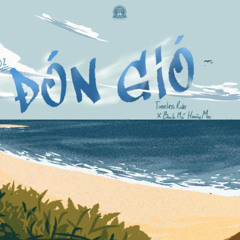 02. ĐÓN GIÓ - Timeless Rider x Bạch Mã Hoàng Mai