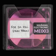 For Da Kill - Dylan Brown