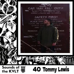 Sounds of the KVLT 40: Tommy Lewis