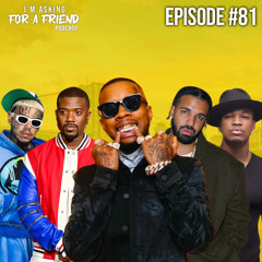 EPISODE #81: SINGLE FRIENDS, 6IX9INE,TORY LANEZ, RAY-J, DRAKE, NEYO & MORE.