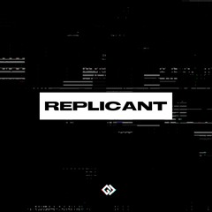 Replicant(24h challange)