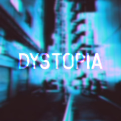 DYSTOPIA