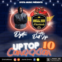 Dysta x Fadda Dell Jiji - Up Top ConeXXion #10