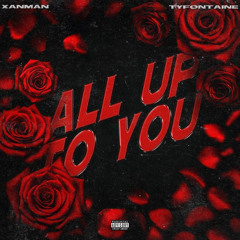 All Up To You