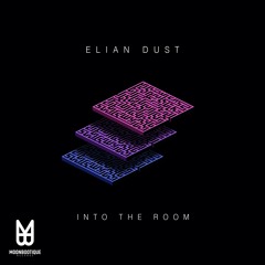 Elian Dust - Into The Room | Body Language [OUT NOW]