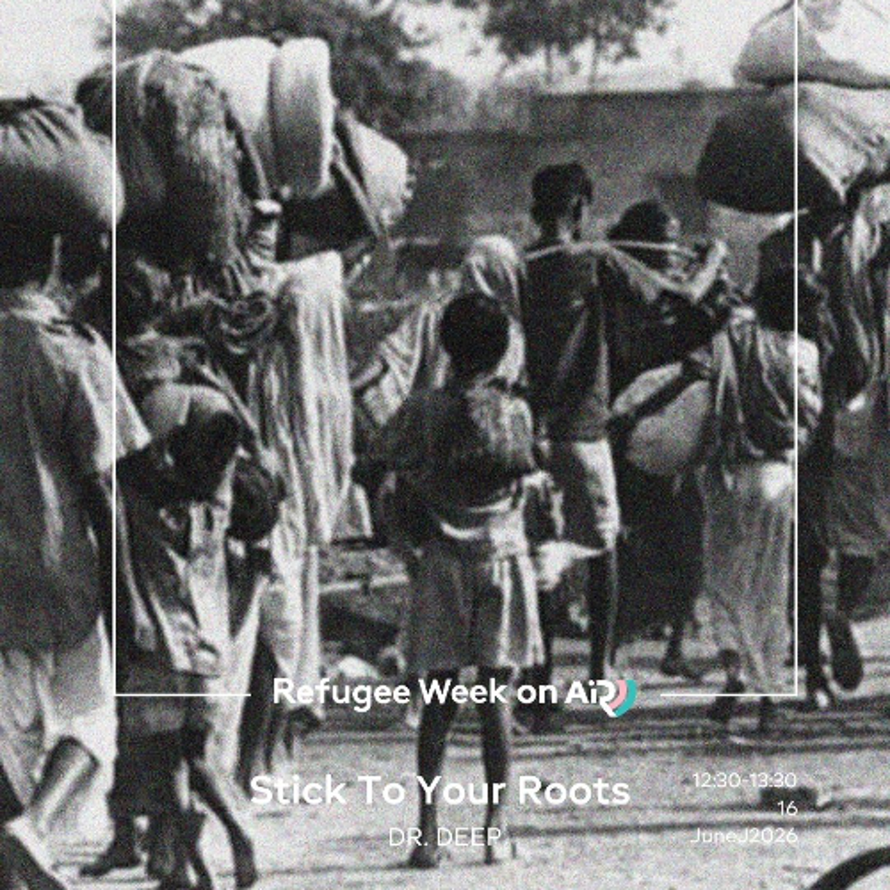 Stick To Your Roots w/ Dr. Deep (Refugee Week) - 16/06/26 - [Voices Radio] episode artwork