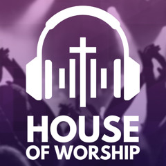 House of Worship - Episode 92
