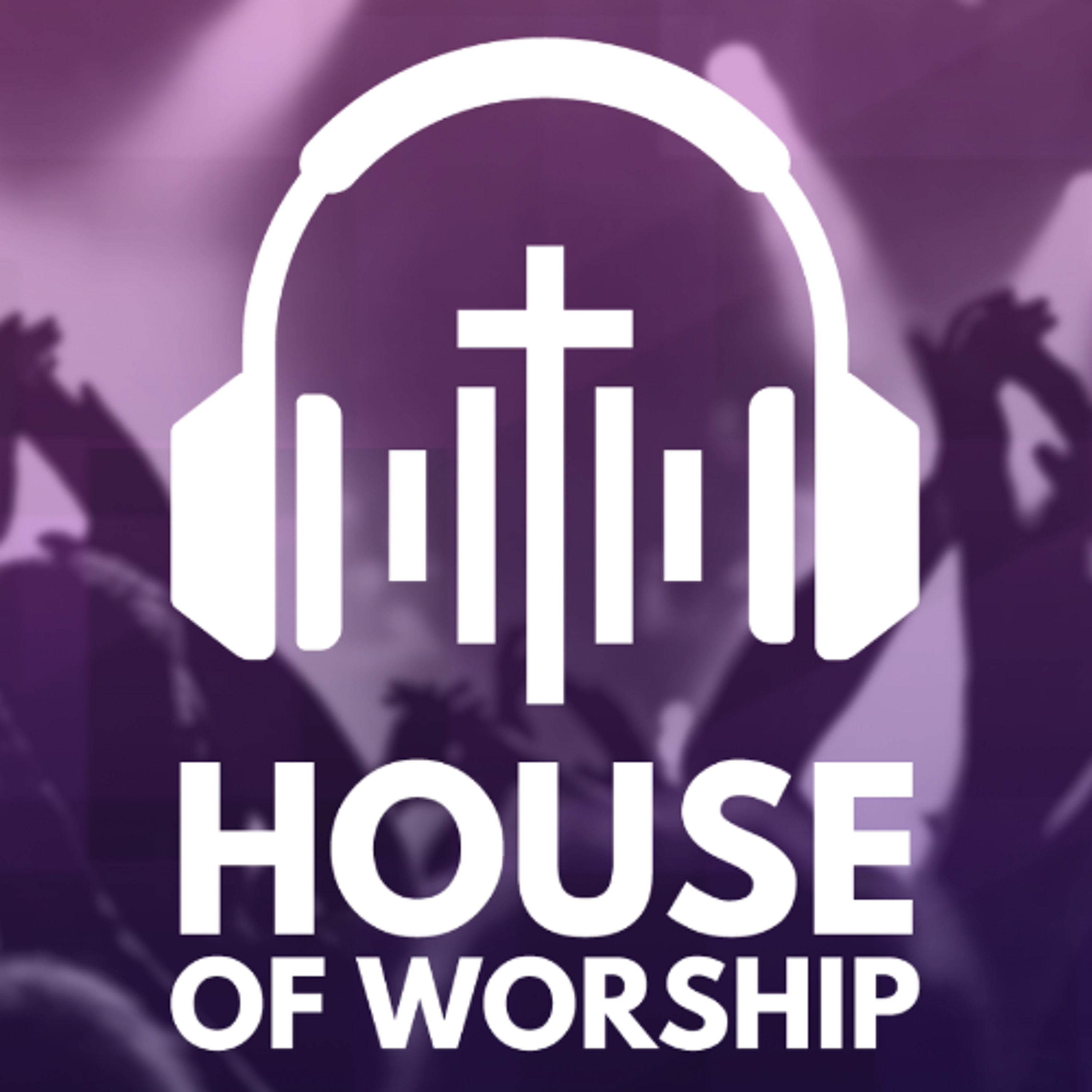House of Worship - Episode 92 episode artwork
