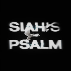 siah’s psalm